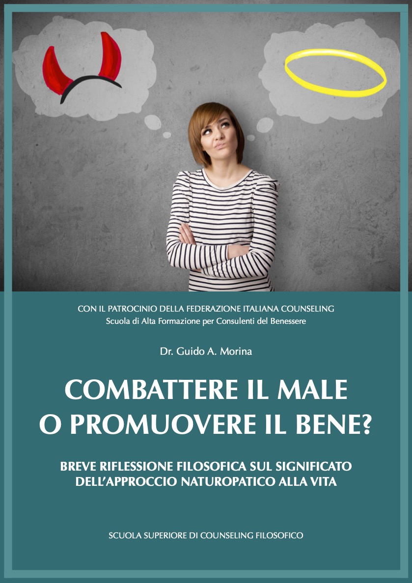 Combattere il male o promuovere il bene?